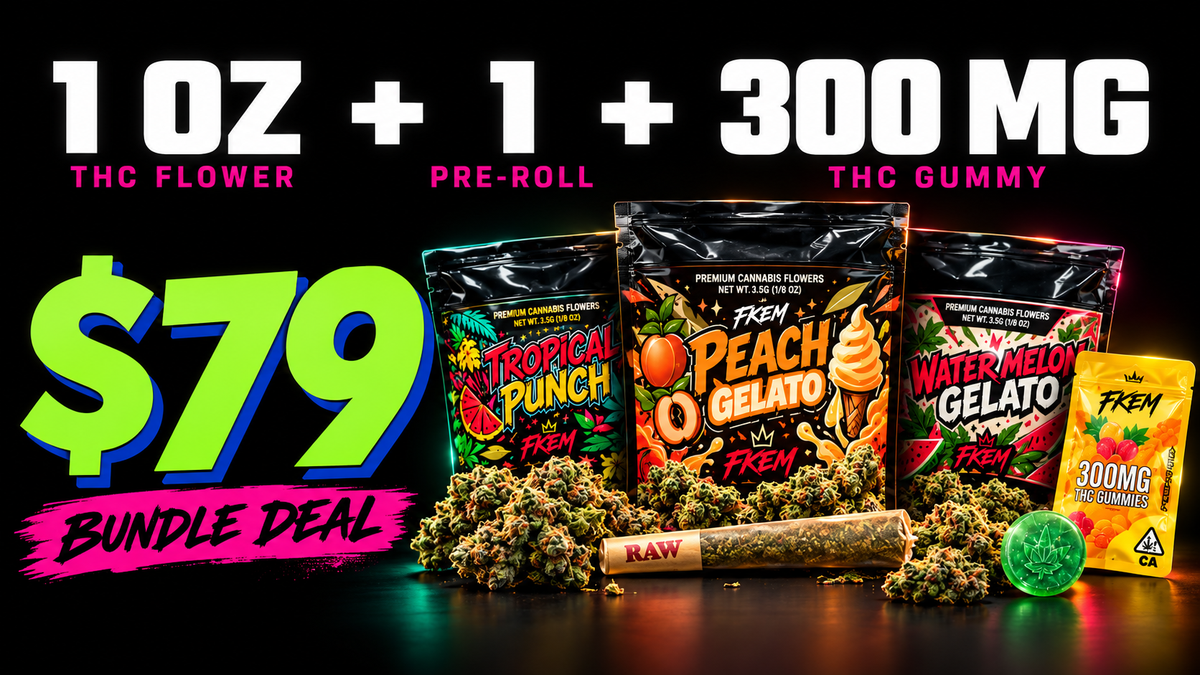 FKEM bundle: 1 oz of THC flower plus 1 pre-roll plus a 300mg THC gummy for $79